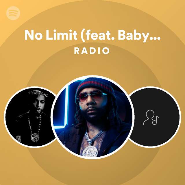 no-limit-feat-babyface-ray-radio-playlist-by-spotify-spotify