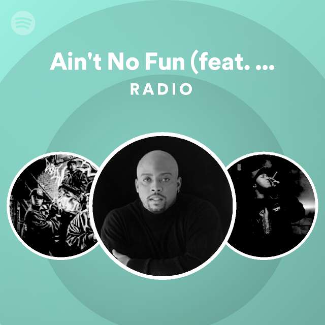 Ain't No Fun (feat. Snoop Dogg & Warren G) - J. Period Remix Radio ...