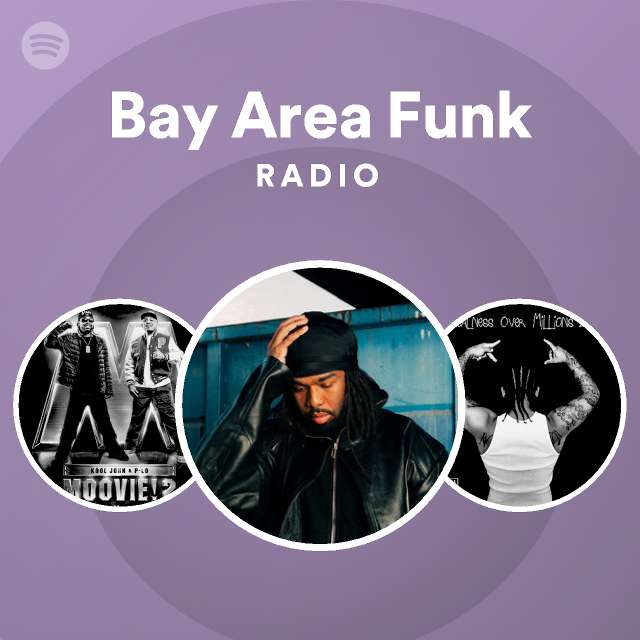 Bay area funk radio playlist by spotify spotify