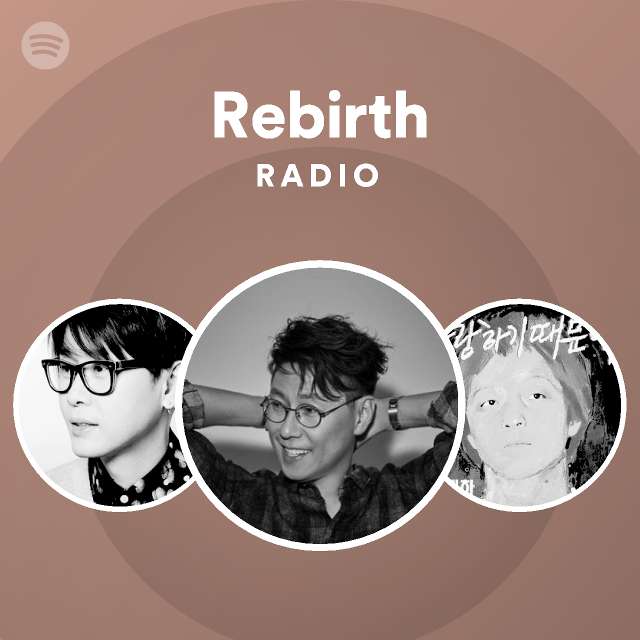 Rebirth Radio | Spotify Playlist