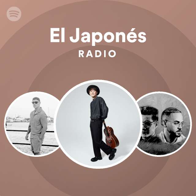 El Japonés Radio playlist by Spotify Spotify