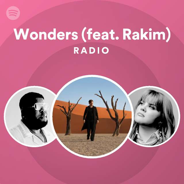 Wonders (feat. Rakim) Radio - playlist by Spotify | Spotify