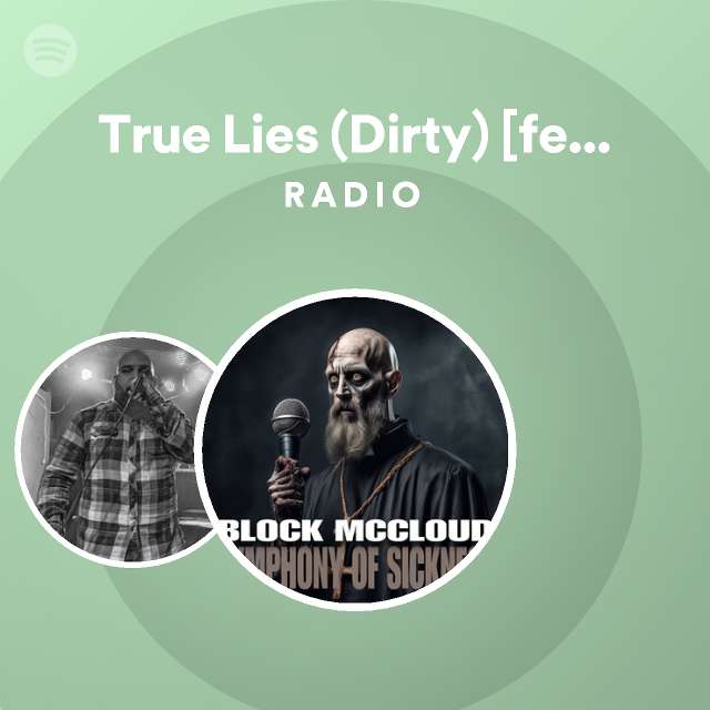 True lies dirty feat vinnie paz hasan salaam radio playlist by