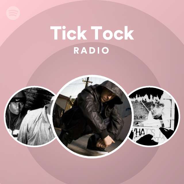 Tick Tock Radio | Spotify Playlist