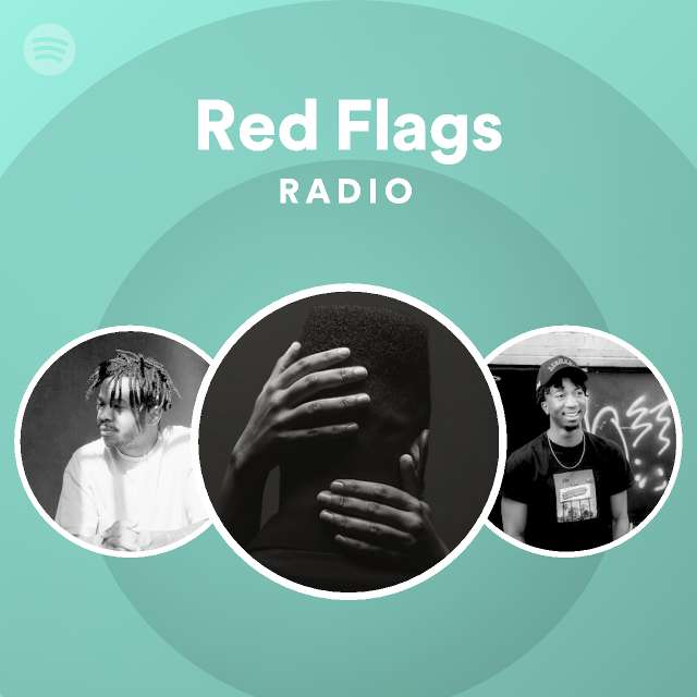 Red Flags Radio playlist by Spotify Spotify