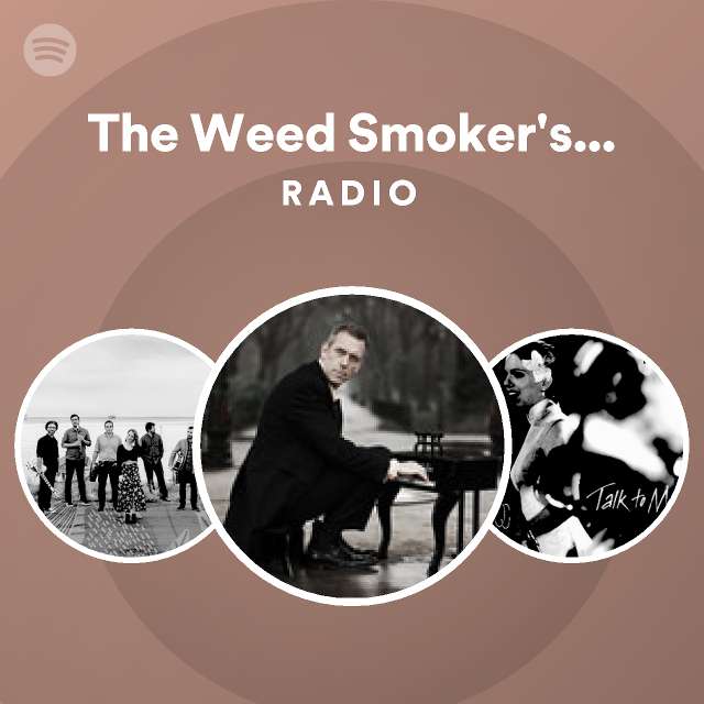 The Weed Smoker's Dream Radio Spotify Playlist