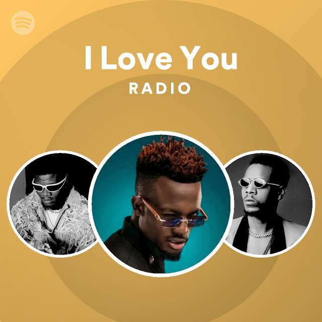I Love You Radio - playlist by Spotify | Spotify