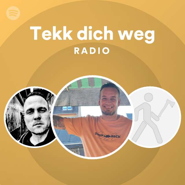 Tekk dich weg Radio - playlist by Spotify | Spotify