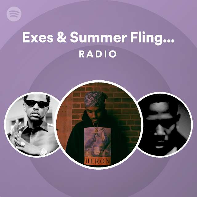 Exes & Summer Flings (with Fabolous) Radio - Playlist By Spotify | Spotify