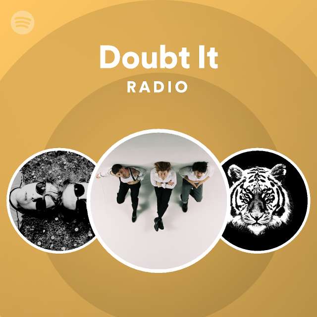 Doubt it radio spotify playlist