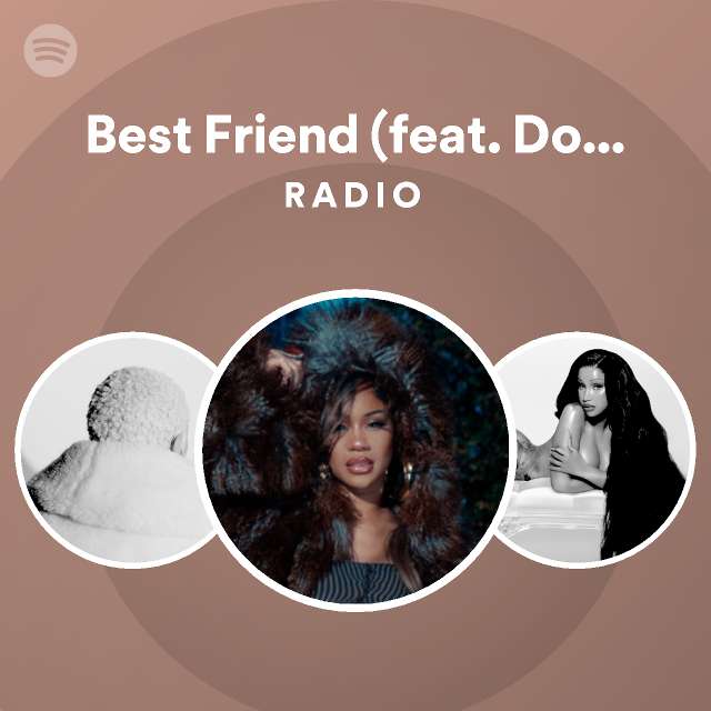 Best Friend (feat. Doja Cat) Radio playlist by Spotify Spotify