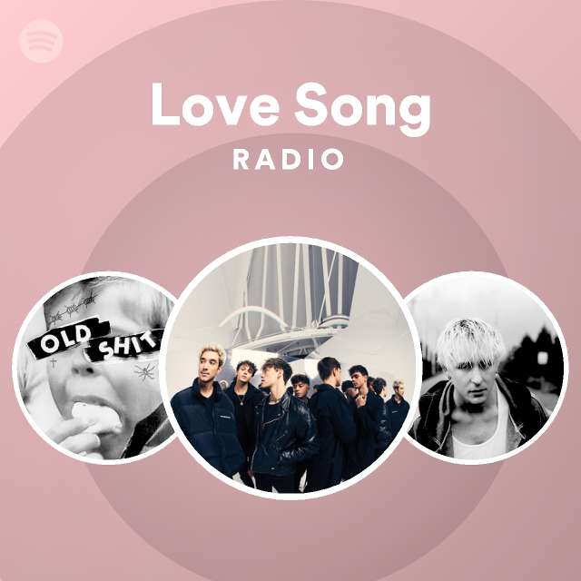 Love Song Radio - playlist by Spotify | Spotify