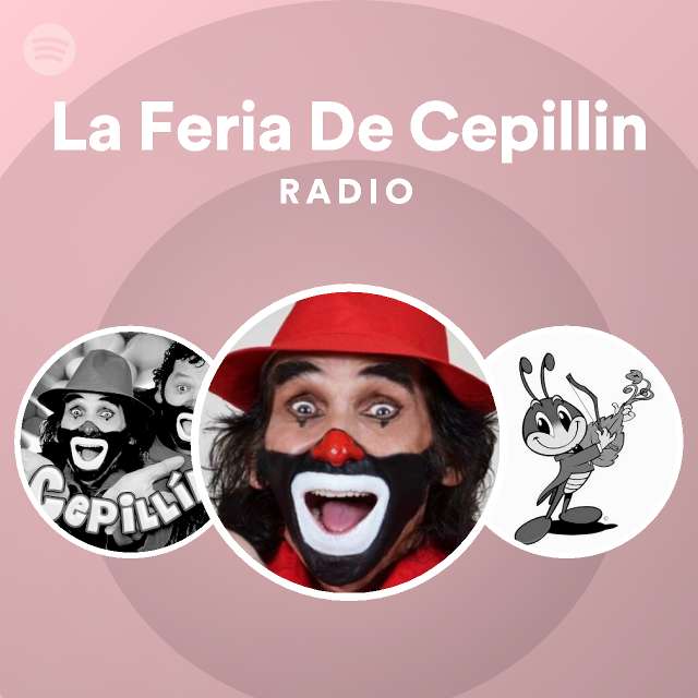La Feria De Cepillin Radio Spotify Playlist