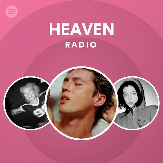 Heaven Radio Playlist By Spotify Spotify