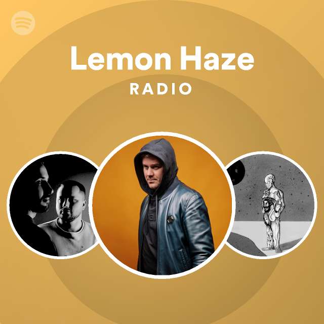 Lemon Haze Radio Playlist By Spotify Spotify 9927