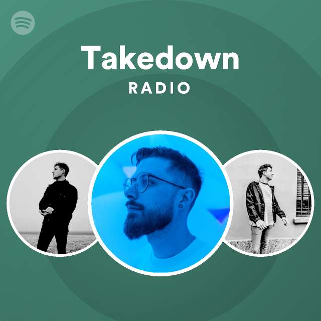 Takedown Radio - playlist by Spotify | Spotify