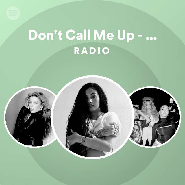 Dont Call Me Up Zac Samuel Remix Radio Playlist By Spotify Spotify 6918