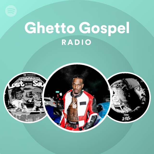 Ghetto Gospel Radio - playlist by Spotify | Spotify