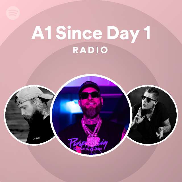 A1 Since Day 1 Radio Playlist By Spotify Spotify