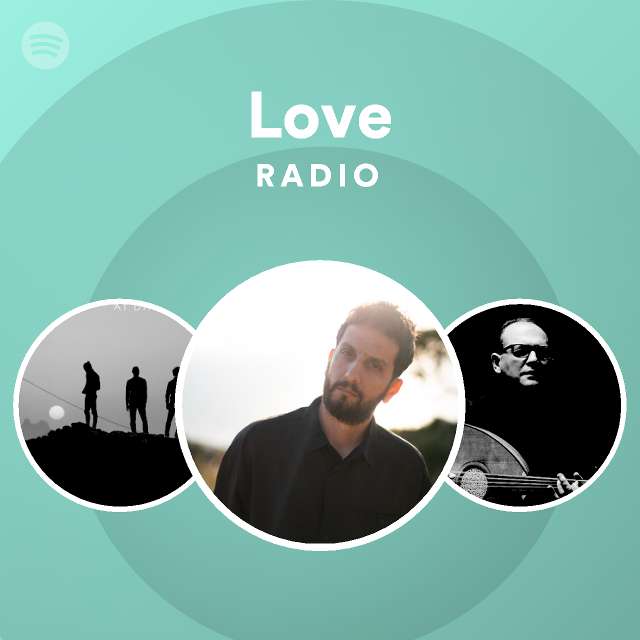 Love Radio playlist by Spotify Spotify
