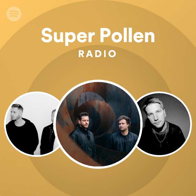 Super Pollen Radio Playlist By Spotify Spotify