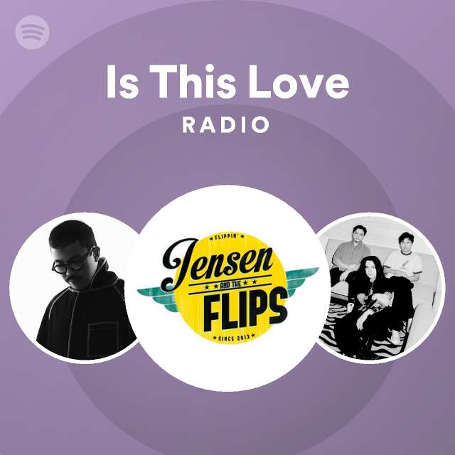 Is This Love Radio - playlist by Spotify | Spotify