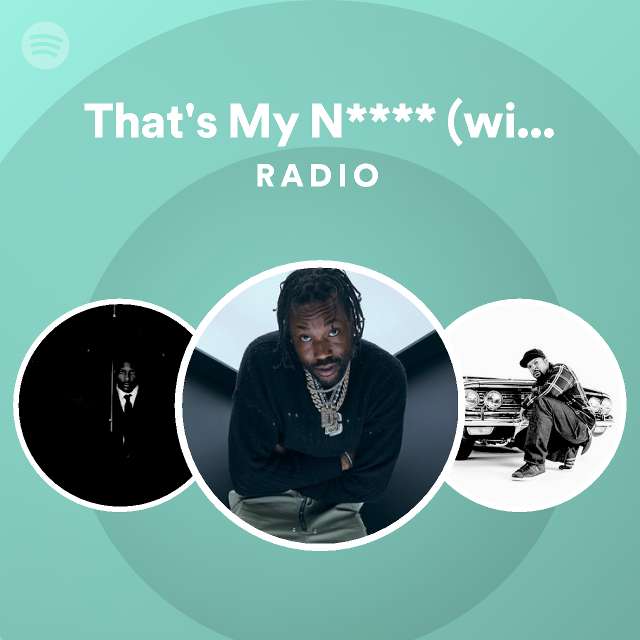 that-s-my-n-with-meek-mill-yg-snoop-dogg-radio-playlist-by