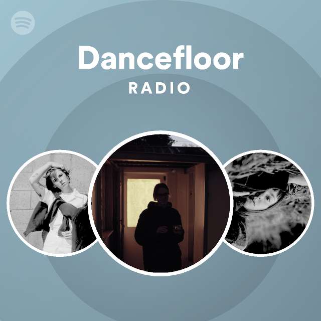 Dancefloor Radio playlist by Spotify Spotify