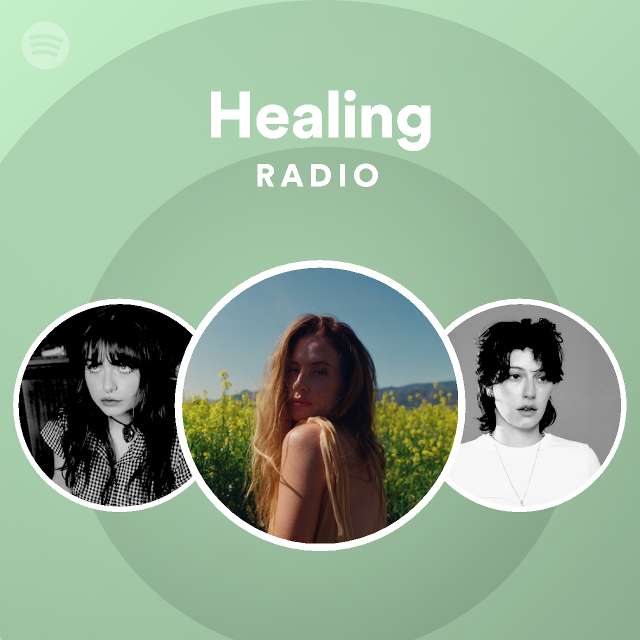 Healing Radio playlist by Spotify Spotify