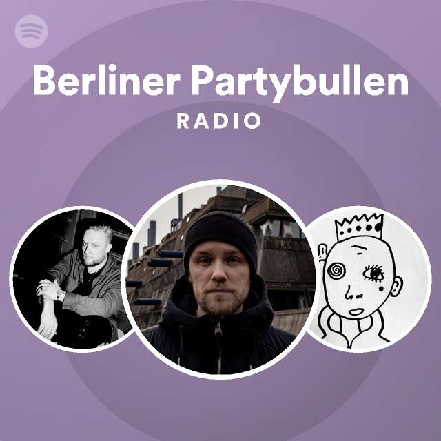 Berliner Partybullen Radio - playlist by Spotify | Spotify