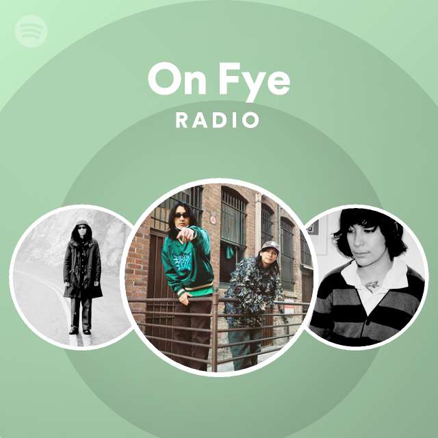 On Fye Radio - playlist by Spotify | Spotify