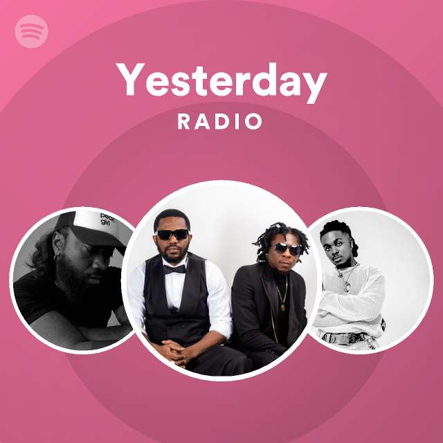 Yesterday Radio playlist by Spotify Spotify
