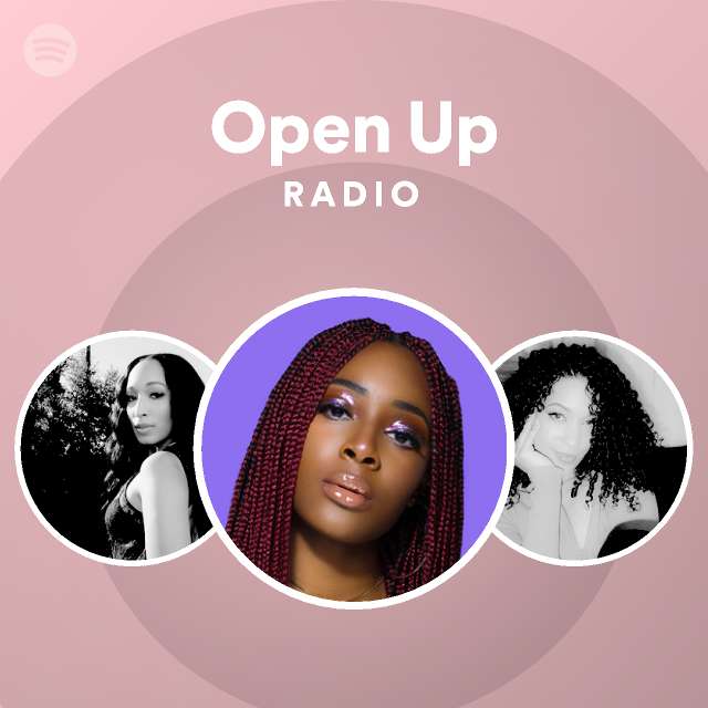 Open Up Radio - playlist by Spotify | Spotify