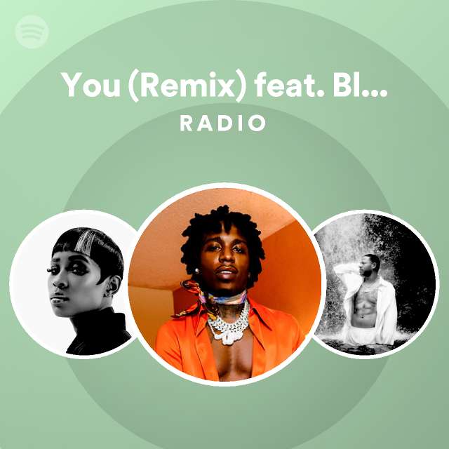 You (Remix) feat. Blueface Radio - playlist by Spotify | Spotify