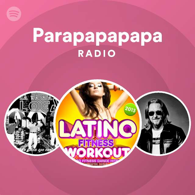 Parapapapapa Radio playlist by Spotify Spotify