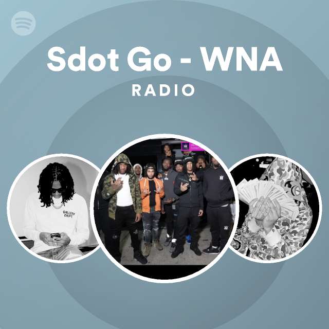 Sdot Go - WNA Radio - playlist by Spotify | Spotify