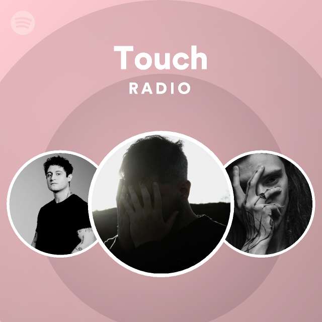 Touch Radio - playlist by Spotify | Spotify