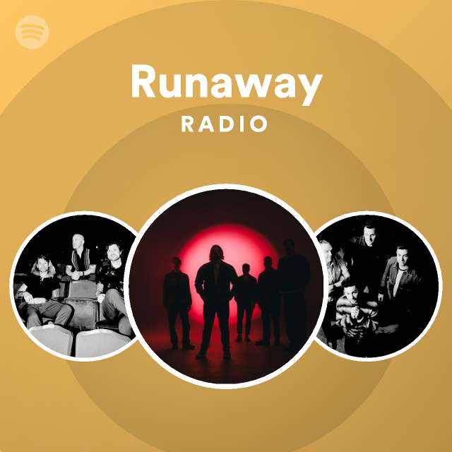 Runaway Radio - playlist by Spotify | Spotify
