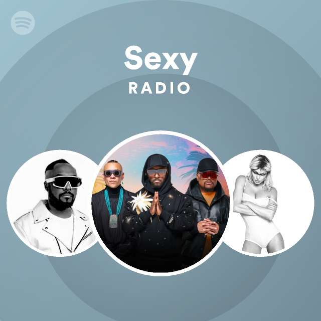 Sexy Radio Playlist By Spotify Spotify