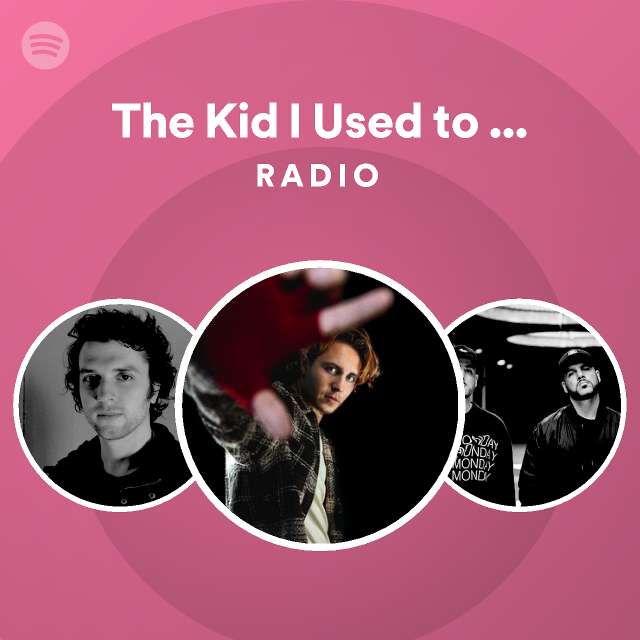 The kid i used to know wide awake remix radio spotify playlist