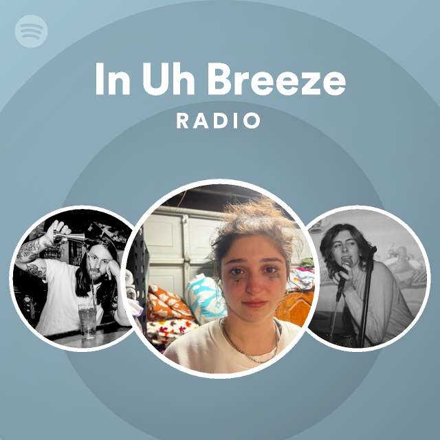 In uh breeze radio playlist by spotify spotify