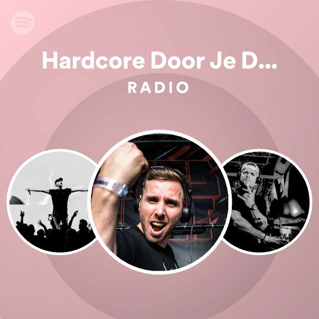 Hardcore Door Je Donder Radio - Playlist By Spotify | Spotify