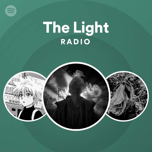 The light radio spotify playlist