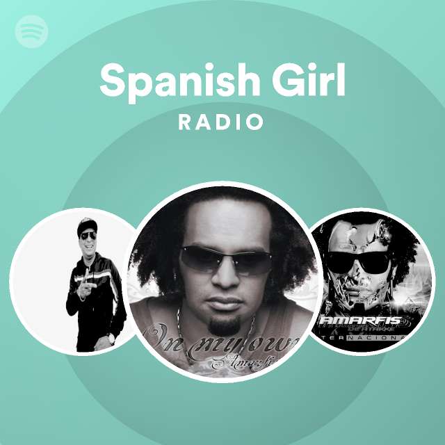 Spanish Girl Radio Playlist By Spotify Spotify