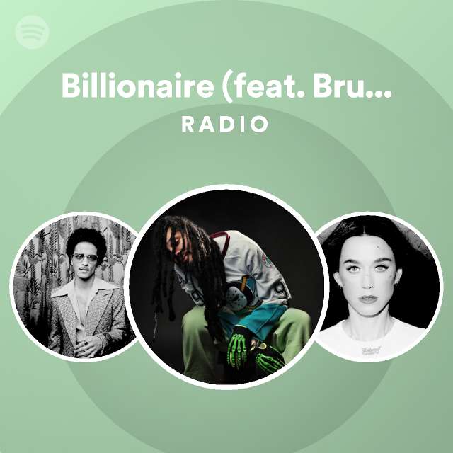 Billionaire (feat. Bruno Mars) Radio playlist by Spotify Spotify