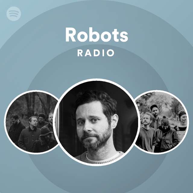 Robots Radio - Playlist By Spotify | Spotify