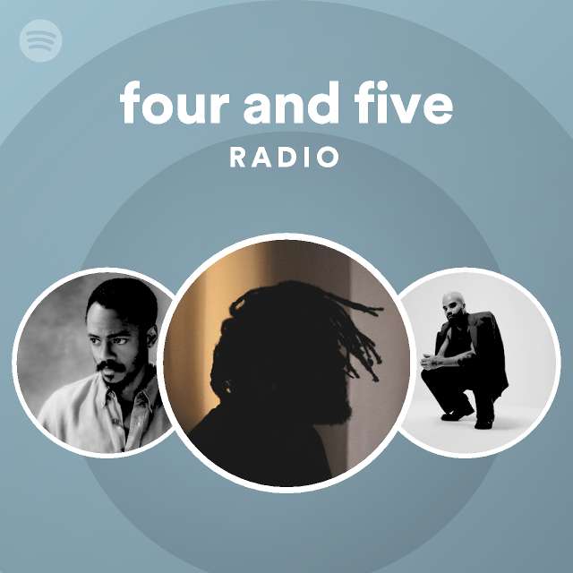 four and five Radio - playlist by Spotify | Spotify