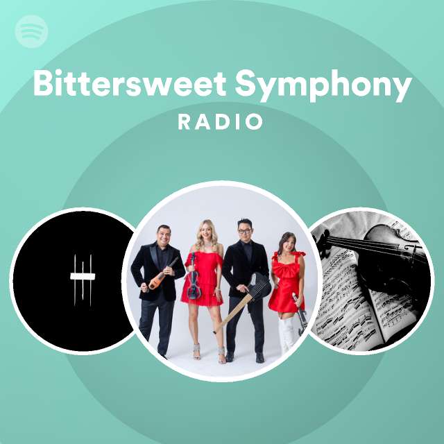 Bittersweet Symphony Radio playlist by Spotify Spotify