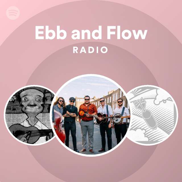 Ebb and Flow Radio playlist by Spotify Spotify