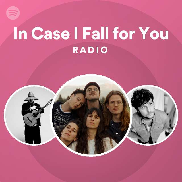 In Case I Fall for You Radio - playlist by Spotify | Spotify